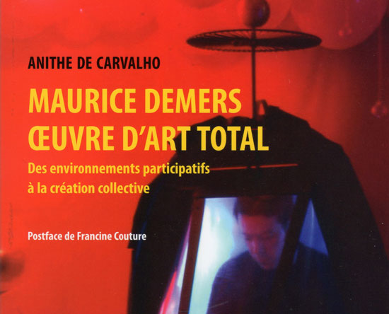 Maurice Demers, oeuvre d'art total